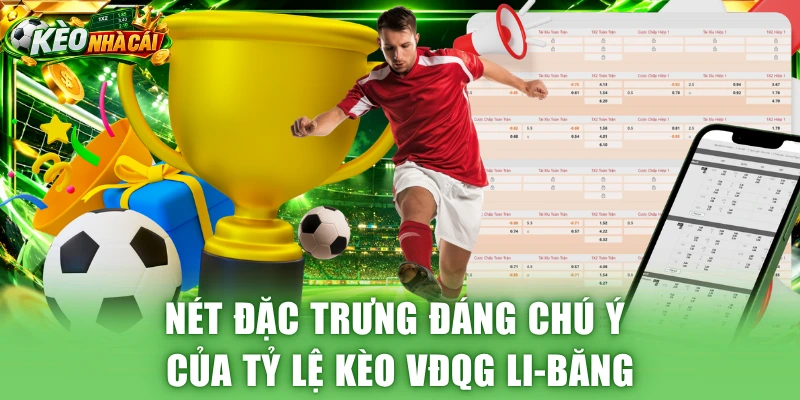 Nét đặc trưng đáng chú ý của tỷ lệ kèo VĐQG Li-băng