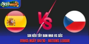 Soi Kèo Tây Ban Nha vs Séc 01h45 Ngày 04/10/2026 - Nations League: Tiếp Đà Thăng Hoa